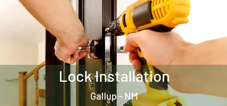 Lock Installation Gallup - NM