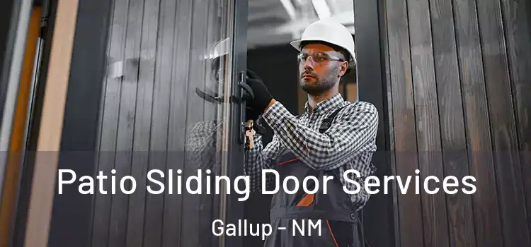 Patio Sliding Door Services Gallup - NM