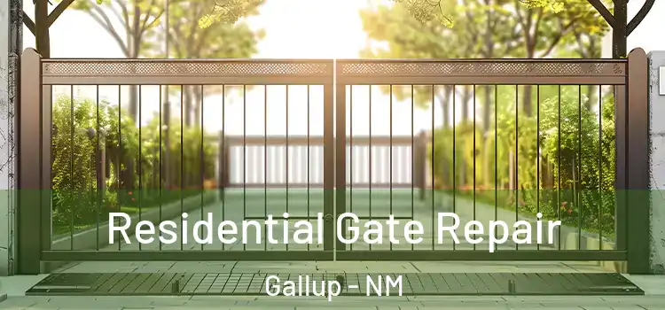 Residential Gate Repair Gallup - NM